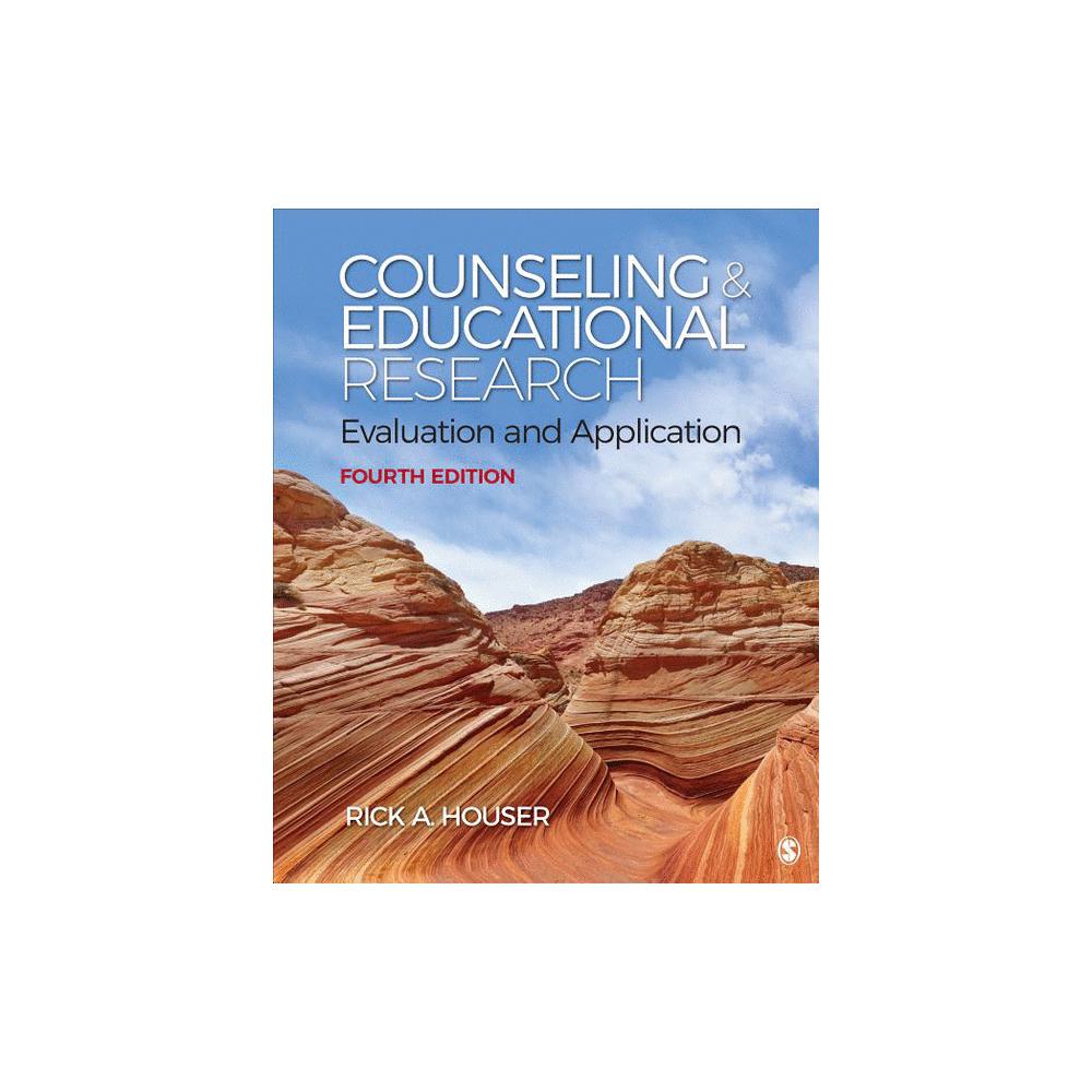 Houser, Counseling and Educational Research: Evaluation and Application, 9781544305066, Sage Publications, Inc, 4, Education, Books